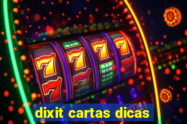 dixit cartas dicas